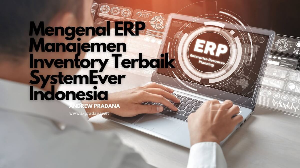 Mengenal Erp Manajemen Inventory Terbaik Systemever Indonesia | The ...